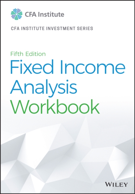 Fixed Income Analysis Workbook, Paperback / softback Book