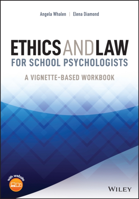 Ethics and Law for School Psychologists : A Vignette-Based Workbook, PDF eBook