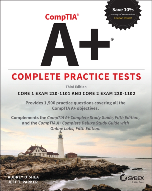 CompTIA A+ Complete Practice Tests : Core 1 Exam 220-1101 and Core 2 Exam 220-1102, Paperback / softback Book