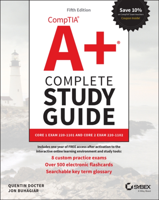 CompTIA A+ Complete Study Guide : Core 1 Exam 220-1101 and Core 2 Exam 220-1102, PDF eBook