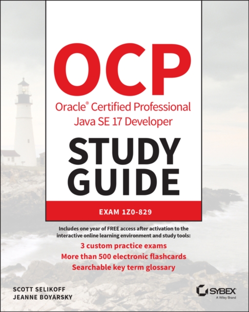 OCP Oracle Certified Professional Java SE 17 Developer Study Guide : Exam 1Z0-829, EPUB eBook