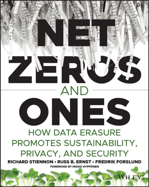 Net Zeros and Ones : How Data Erasure Promotes Sustainability, Privacy, and Security, Paperback / softback Book