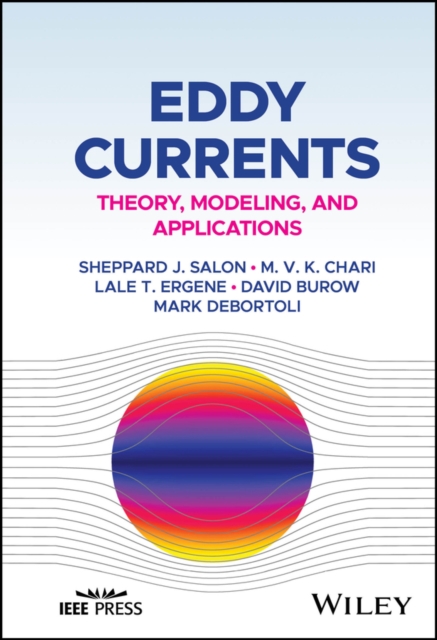 Eddy Currents : Theory, Modeling, and Applications, Hardback Book