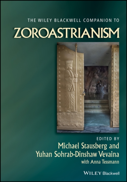 The Wiley Blackwell Companion to Zoroastrianism, Paperback / softback Book