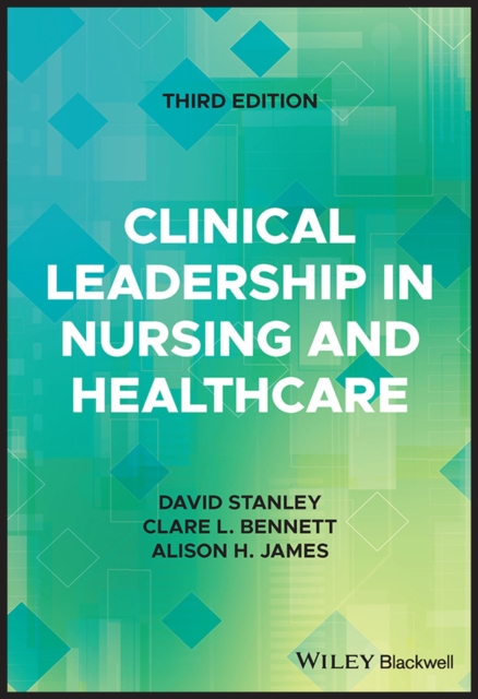 Clinical Leadership in Nursing and Healthcare, PDF eBook