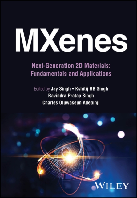 MXenes: Next-Generation 2D Materials : Fundamentals and Applications, PDF eBook