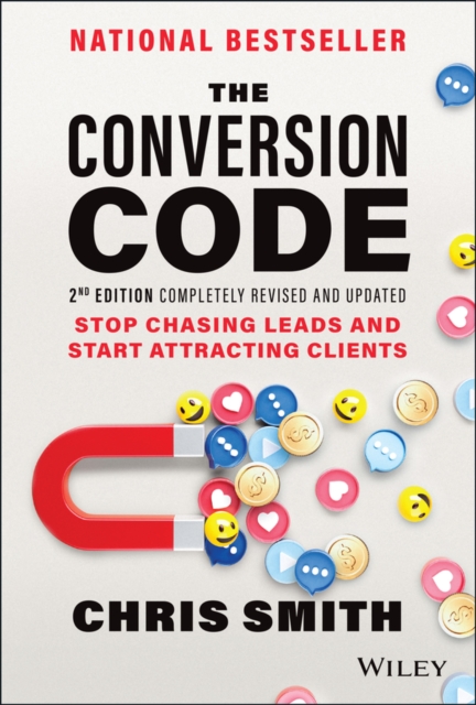 The Conversion Code : Stop Chasing Leads and Start Attracting Clients, PDF eBook