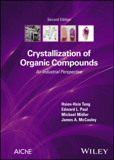Crystallization of Organic Compounds : An Industrial Perspective, PDF eBook