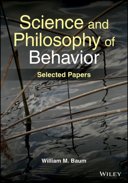 Science and Philosophy of Behavior : Selected Papers, EPUB eBook
