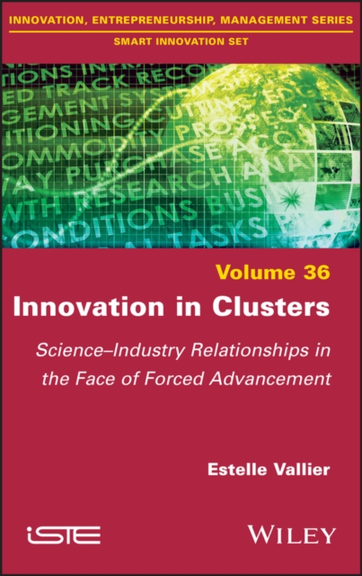 Innovation in Clusters : Science-Industry Relationships in the Face of Forced Advancement, PDF eBook