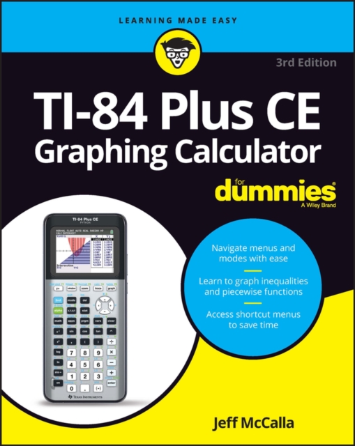 TI-84 Plus CE Graphing Calculator For Dummies, Paperback / softback Book