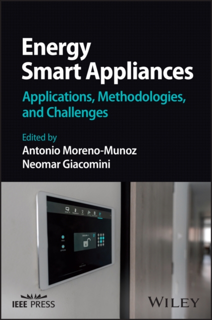 Energy Smart Appliances : Applications, Methodologies, and Challenges, Hardback Book