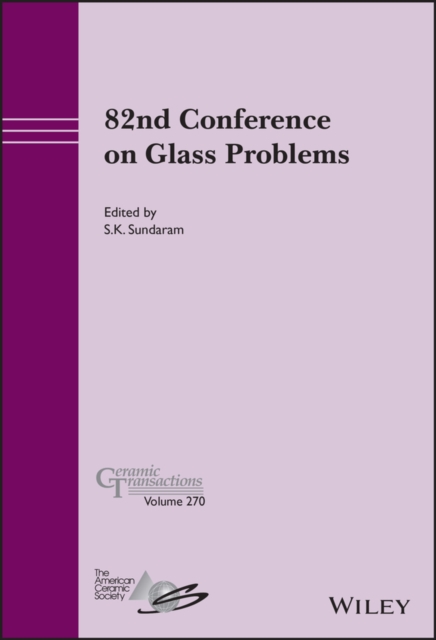 82nd Conference on Glass Problems, Volume 270, Hardback Book