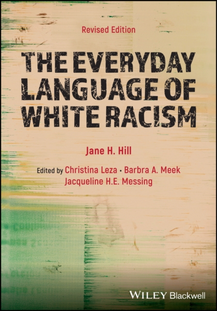 The Everyday Language of White Racism, Paperback / softback Book
