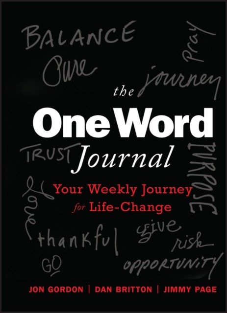 The One Word Journal : Your Weekly Journey for Life-Change, Hardback Book