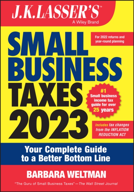 J.K. Lasser's Small Business Taxes 2023 : Your Complete Guide to a Better Bottom Line, EPUB eBook