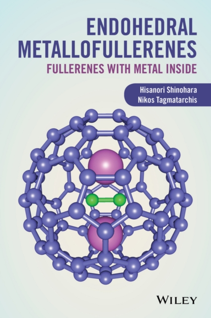 Endohedral Metallofullerenes : Fullerenes with Metal Inside, Hardback Book