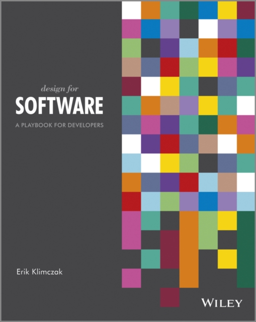Design for Software : A Playbook for Developers, Paperback / softback Book
