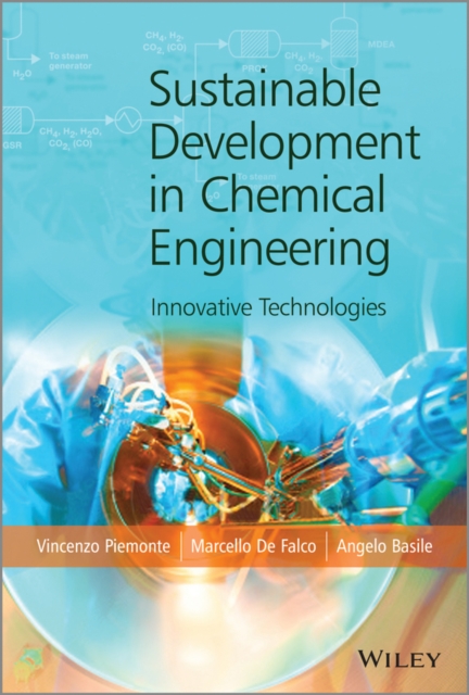 Sustainable Development in Chemical Engineering : Innovative Technologies, Hardback Book
