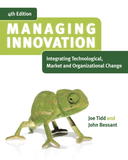 Managing Innovation : Integrating Technological, Market and Organizational Change, PDF eBook