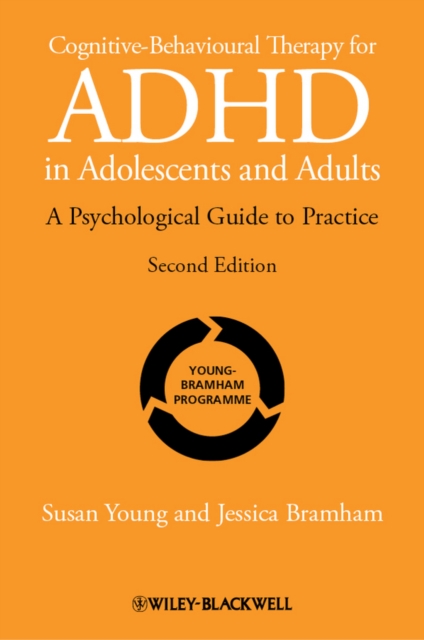 Cognitive-Behavioural Therapy for ADHD in Adolescents and Adults : A Psychological Guide to Practice, Hardback Book