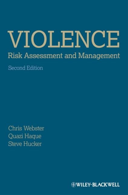 Violence Risk - Assessment and Management : Advances Through Structured Professional Judgement and Sequential Redirections, Hardback Book