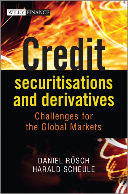 Credit Securitisations and Derivatives : Challenges for the Global Markets, Hardback Book