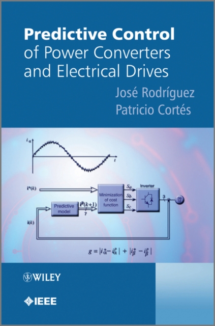 Predictive Control of Power Converters and Electrical Drives, Hardback Book