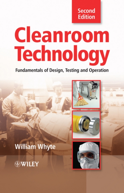 Cleanroom Technology : Fundamentals of Design, Testing and Operation, EPUB eBook