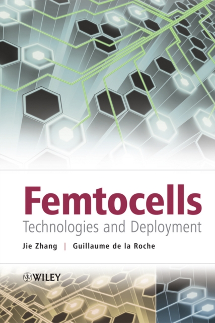 Femtocells : Technologies and Deployment, EPUB eBook