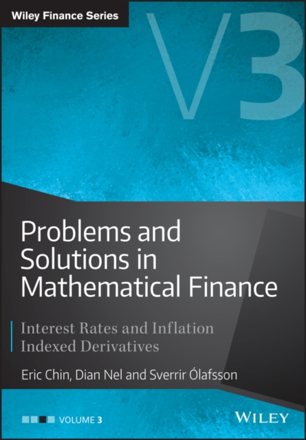 Problems and Solutions in Mathematical Finance : Interest Rates and Inflation Indexed Derivatives, Hardback Book