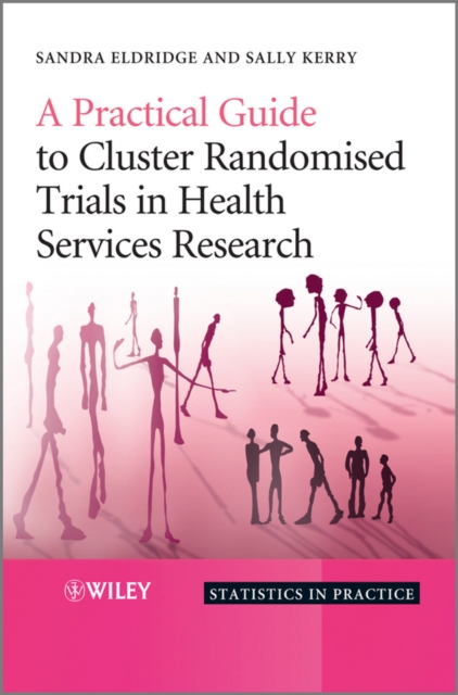 A Practical Guide to Cluster Randomised Trials in Health Services Research, EPUB eBook