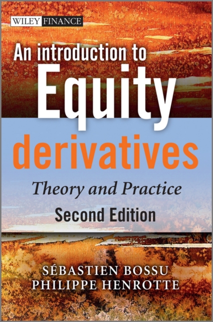 An Introduction to Equity Derivatives : Theory and Practice, PDF eBook