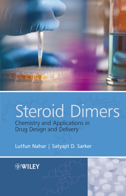 Steroid Dimers : Chemistry and Applications in Drug Design and Delivery, EPUB eBook