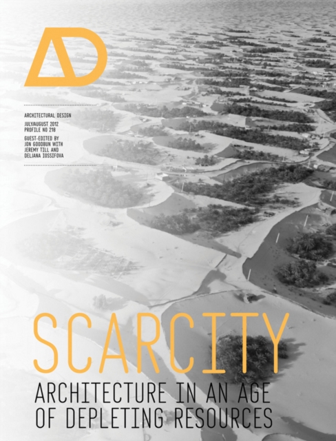 Scarcity : Architecture in an Age of Depleting Resources, Paperback / softback Book