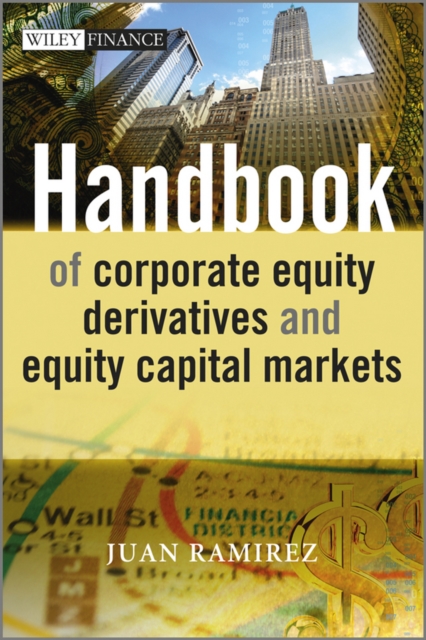 Handbook of Corporate Equity Derivatives and Equity Capital Markets, Hardback Book