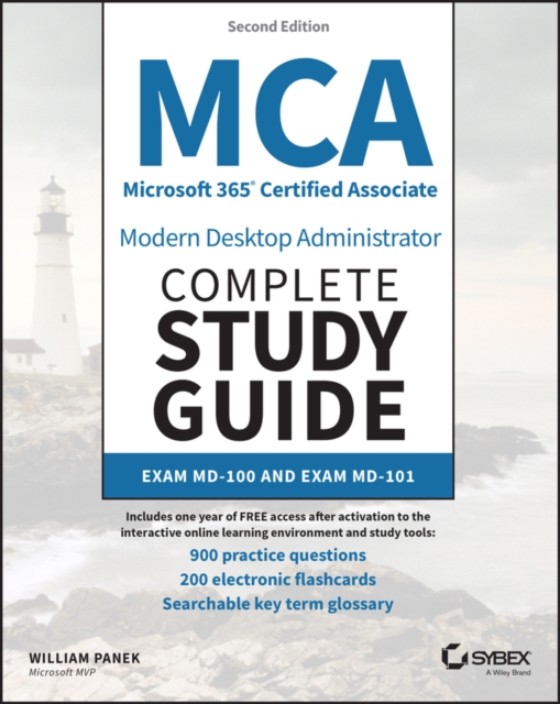 MCA Microsoft 365 Certified Associate Modern Desktop Administrator Complete Study Guide with 900 Practice Test Questions : Exam MD-100 and Exam MD-101, Paperback / softback Book