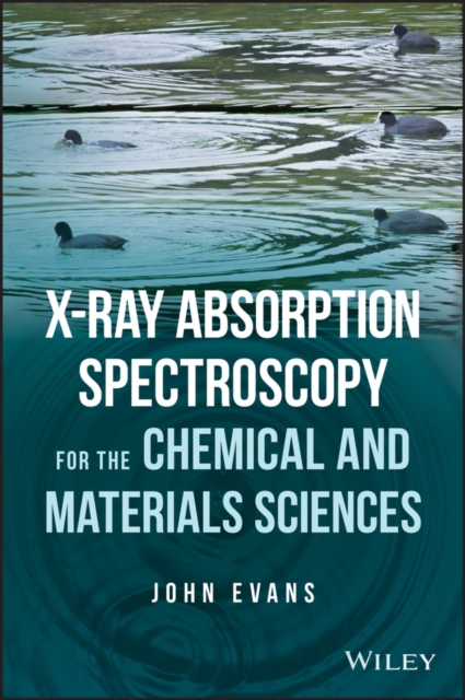 X-ray Absorption Spectroscopy for the Chemical and Materials Sciences, Paperback / softback Book
