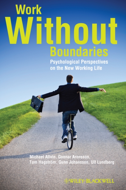 Work Without Boundaries : Psychological Perspectives on the New Working Life, PDF eBook