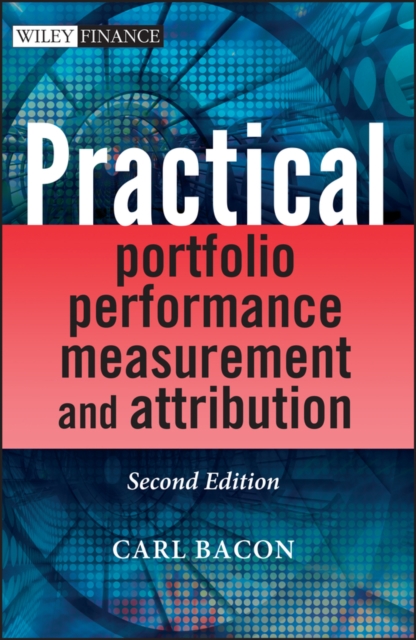 Practical Portfolio Performance Measurement and Attribution, EPUB eBook