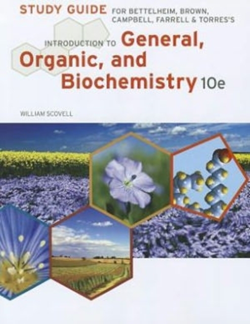 Study Guide for Bettelheim/Brown/Campbell/Farrell/Torres' Introduction  to General, Organic and Biochemistry, 10th, Paperback / softback Book