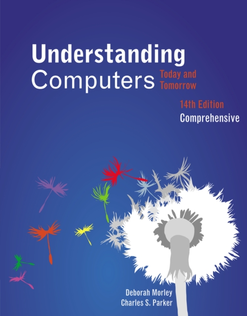 Understanding Computers : Today and Tomorrow, Comprehensive, Paperback / softback Book