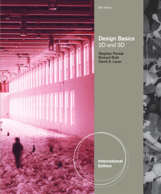 Design Basics : 2D and 3D, International Edition (with Art Design CourseMate with eBook Printed Access Card, Intl. Edition), Mixed media product Book