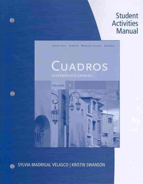Student Activities Manual, Volume 3 for Cuadros Student Text: Intermediate Spanish, Paperback / softback Book