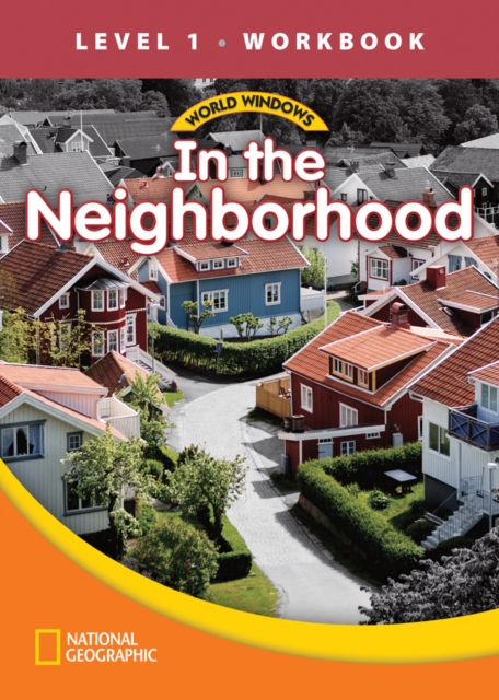 World Windows 1 (Social Studies): In The Neighborhood Workbook, Pamphlet Book