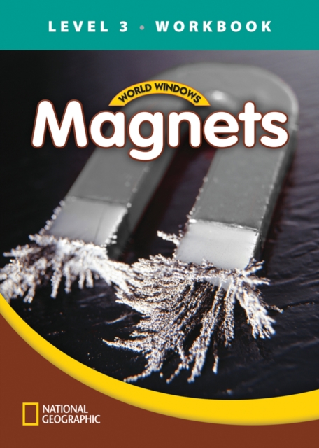 World Windows 3 (Science): Magnets Workbook, Pamphlet Book