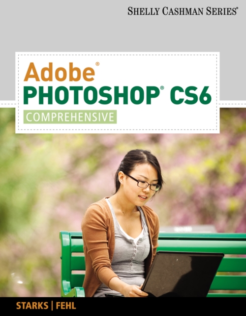Adobe (R) Photoshop (R) CS6 : Comprehensive, Paperback / softback Book
