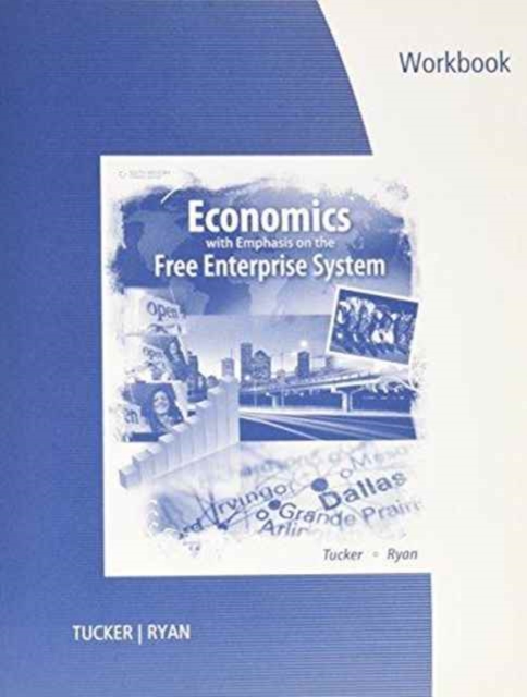 Workbook for Tucker/Ryan's Economics with Emphasis on the Free Enterprise System, Paperback / softback Book