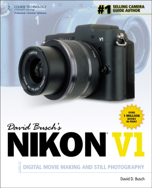 David Busch's Nikon V1 Guide to Digital Movie and Still Photography, Paperback / softback Book