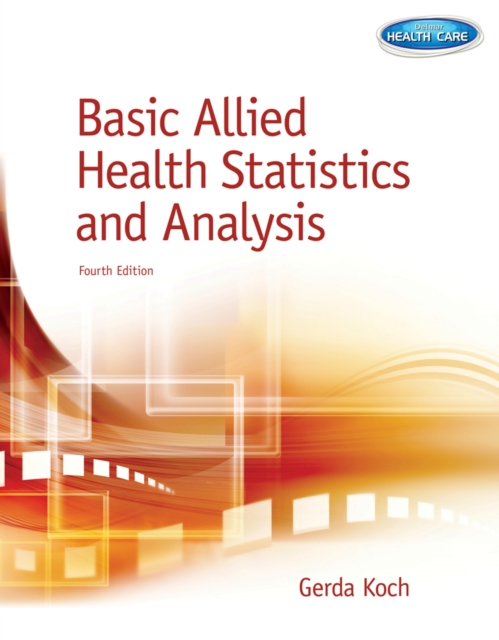 Basic Allied Health Statistics and Analysis, Spiral bound Version, Spiral bound Book
